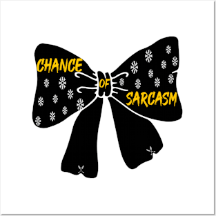 Chance Of Sarcasm Posters and Art